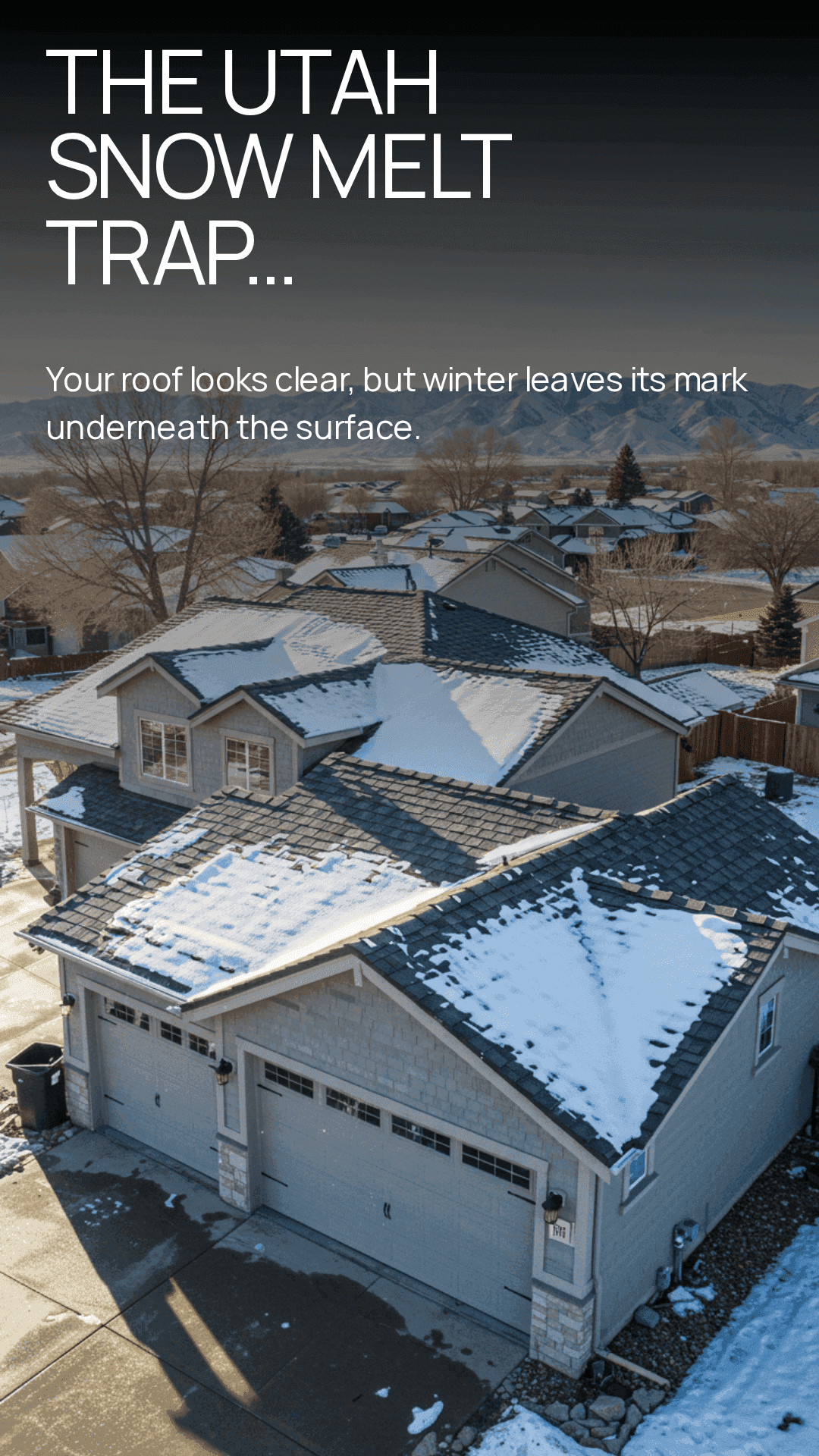 Utah snow-melt roof trap showing why pre-winter roof prep matters